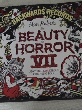 Beauty of Horror 7: Backwards Records Coloring Book by Alan Robert,